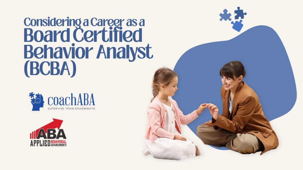 A therapist works with a child; text reads Considering a Career as a Board Certified Behavior Analyst (BCBA)